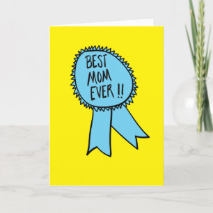Best Mom Ever! Mother's Day Birthday Card