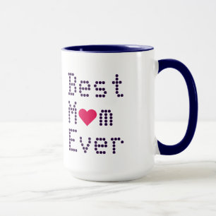 Best Mom Ever Mothers Day Birthday Heart Coffee Mug