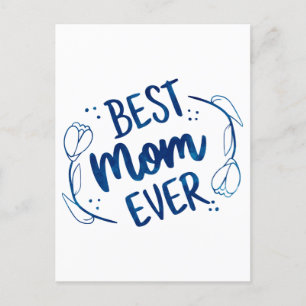 Best Mom Ever Mothers Day Blue Floral Gift Idea Postcard