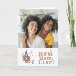 Best Mom Ever Mother's Day Card