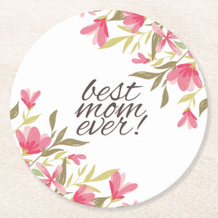 Best Mom Ever Mother's Day   Coaster