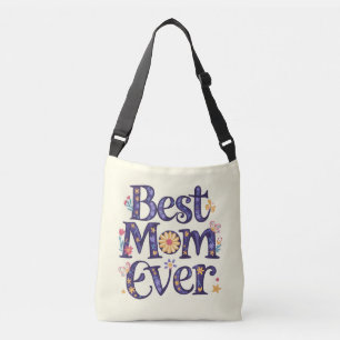 Best Mom Ever Mother's Day Crossbody Bag