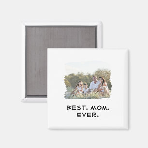 Best Mom Ever Mother's Day Custom Family Photo Magnet