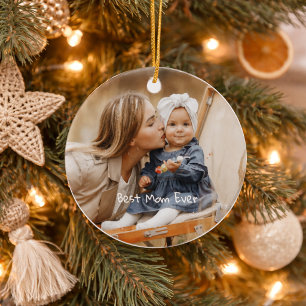 Best Mom Ever Mother's Day Custom Photo Ceramic Ornament