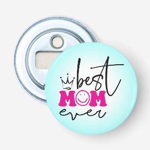 Best Mom Ever Mother's Day Design-63344 Bottle Opener