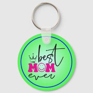 Best Mom Ever Mother's Day Design-63344 Keychain