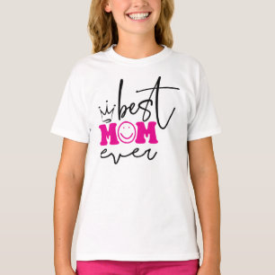 Best Mom Ever Mother's Day Design-63344 T-Shirt