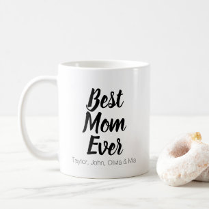 Best Mom Ever, Mother's Day gift custom kids names Coffee Mug