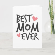 Best Mom Ever Mother's Day | Greeting Card