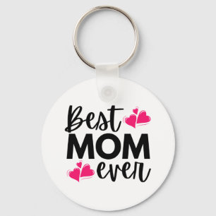 Best Mom Ever Mother's Day Keychain