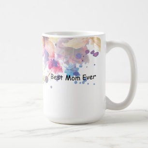 Best Mom Ever Mother's Day Mug
