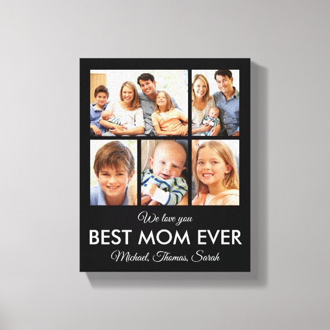 Best Mom Ever Mothers Day Photo Collage Canvas Print (Front)