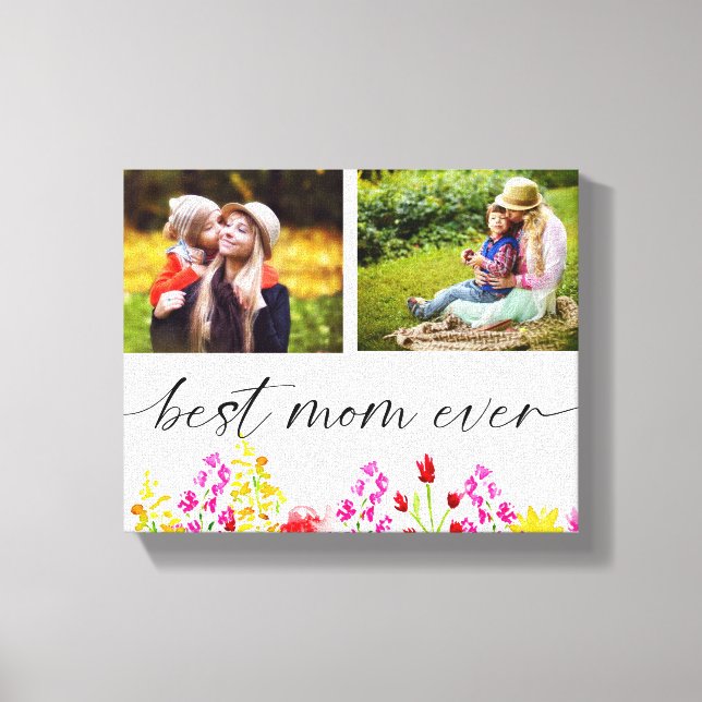 Best Mom Ever Mother's Day Photo Collage Floral Canvas Print (Front)