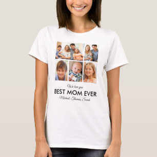 Best Mom Ever Mothers Day Photo Collage T-Shirt