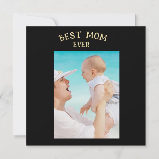  Best Mom Ever  Mother's Day Photo Personalize Card (Front)