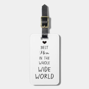 Best Mom Ever - Mother's Day Present Heart Luggage Tag