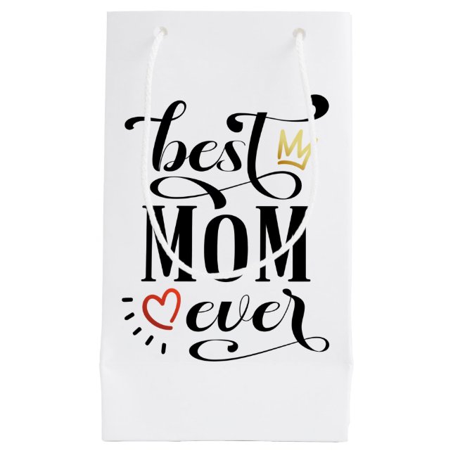 Best Mom Ever Mother's Day Quote | Gift Bag (Front)