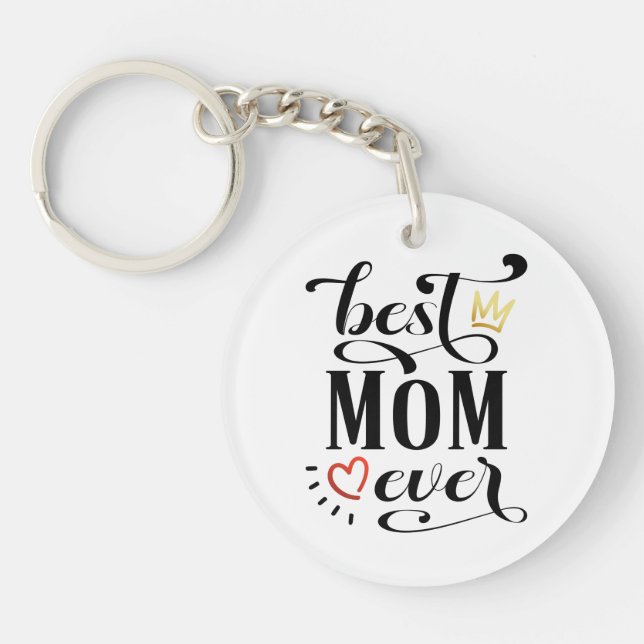 Best Mom Ever Mother's Day Quote | Keychain (Front)