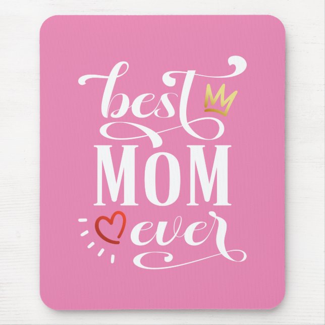 Best Mom Ever Mother's Day Quote | Mousepad (Front)