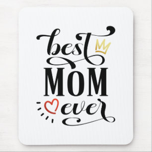 Best Mom Ever Mother's Day Quote Mousepad