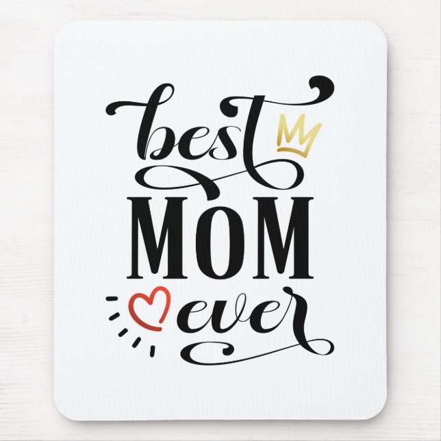 Best Mom Ever Mother's Day Quote | Mousepad (Front)