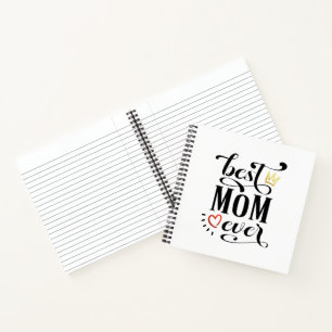 Best Mom Ever Mother's Day Quote   Notebook