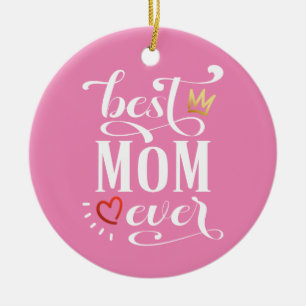 Best Mom Ever Mother's Day Quote Ornament