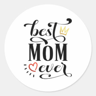 Best Mom Ever Mother's Day Quote   Sticker