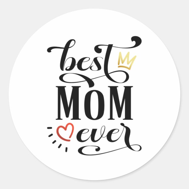 Best Mom Ever Mother's Day Quote | Sticker (Front)