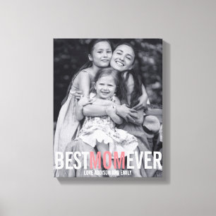 Best Mom Ever Mother's Day Stretched Canvas Print