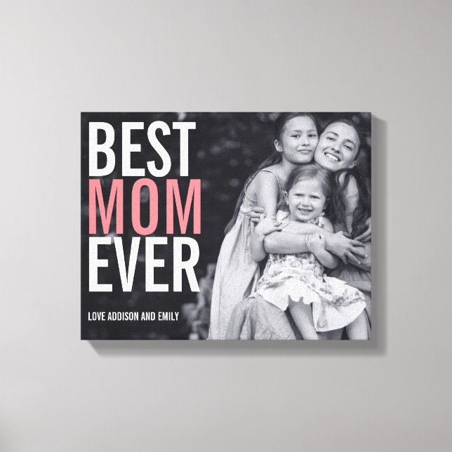 Best Mom Ever Mother's Day Stretched Canvas Print (Front)