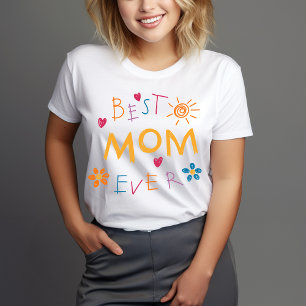 Best Mom Ever Mother's Day T-Shirt