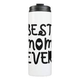 Best Mom Ever Mother's Day Thermal Tumbler
