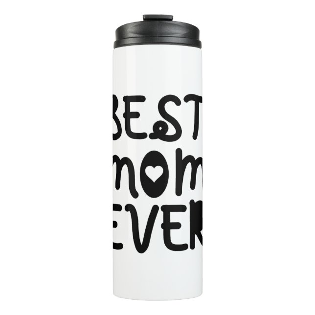 Best Mom Ever Mother's Day Thermal Tumbler (Front)