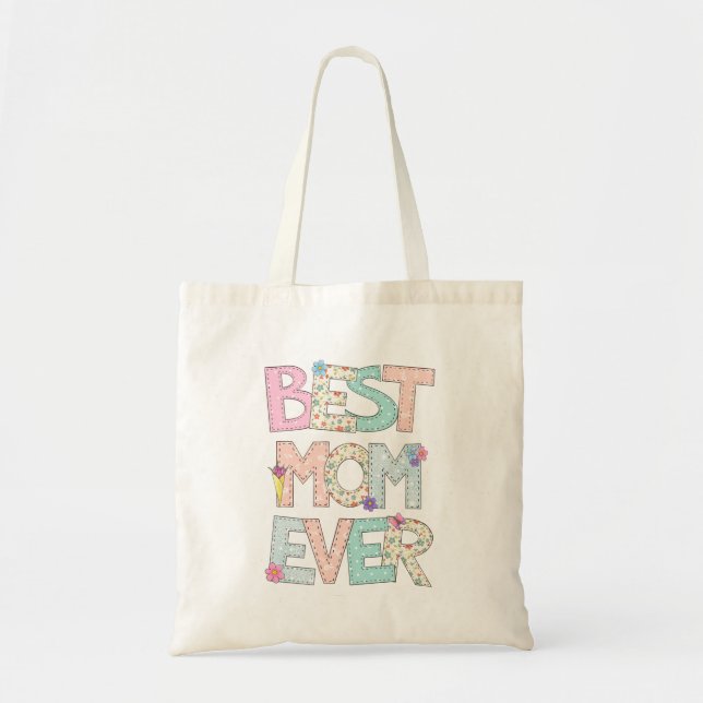 Best Mom Ever Mothers Day Tote Bag (Front)