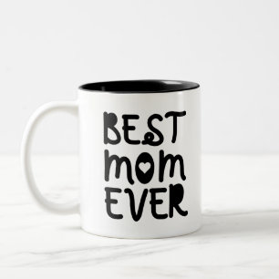 Best Mom Ever Mother's Day Two-Tone Coffee Mug