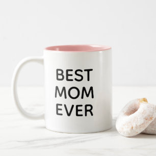 Best Mom Ever   Mother's Day Two-Tone Coffee Mug