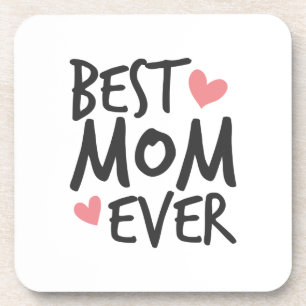 Best Mom Ever Mother's Day Typography Coaster