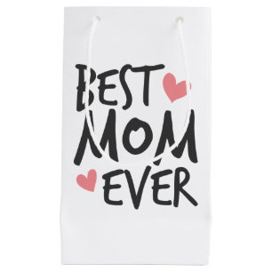 Best Mom Ever Mother's Day Typography   Gift Bag