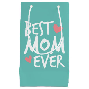 Best Mom Ever Mother's Day Typography   Gift Bag