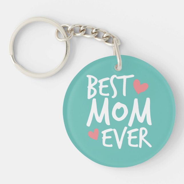 Best Mom Ever Mother's Day Typography | Keychain (Front)