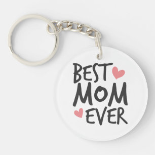 Best Mom Ever Mother's Day Typography Keychain