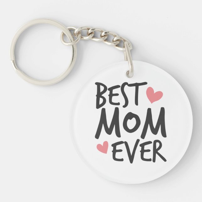 Best Mom Ever Mother's Day Typography | Keychain (Front)