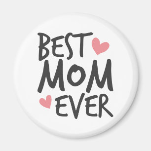 Best Mom Ever Mother's Day Typography   Magnet