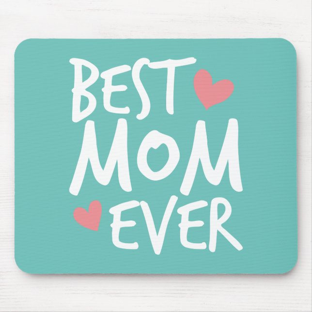 Best Mom Ever Mother's Day Typography | Mousepad (Front)