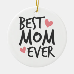 Best Mom Ever Mother's Day Typography Ornament