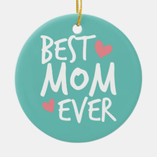 Best Mom Ever Mother's Day Typography Ornament