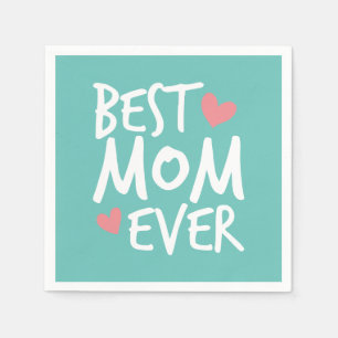 Best Mom Ever Mother's Day Typography Paper Napkin