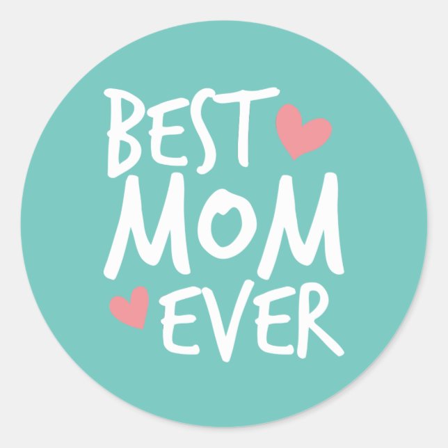 Best Mom Ever Mother's Day Typography | Sticker (Front)