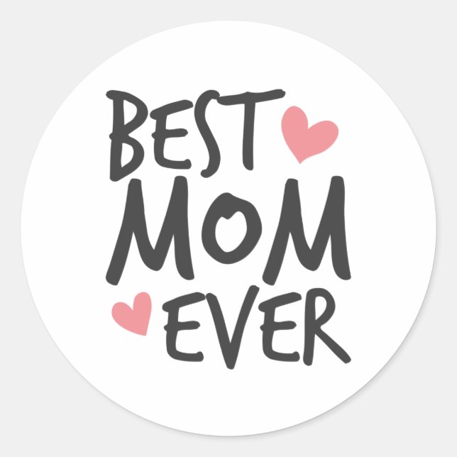 Best Mom Ever Mother's Day Typography | Sticker (Front)